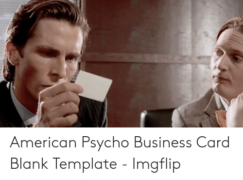 🐣 25+ Best Memes About American Psycho Business Card | American Psycho With Regard To Paul Allen Business Card Template