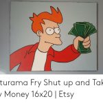 Fry Take My Money Meme Within Shut Up And Take My Money Card Template