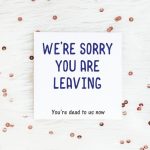 Funny Retirement Card We'Re Sorry Your Leaving Card | Etsy With Regard To Sorry You Re Leaving Card Template