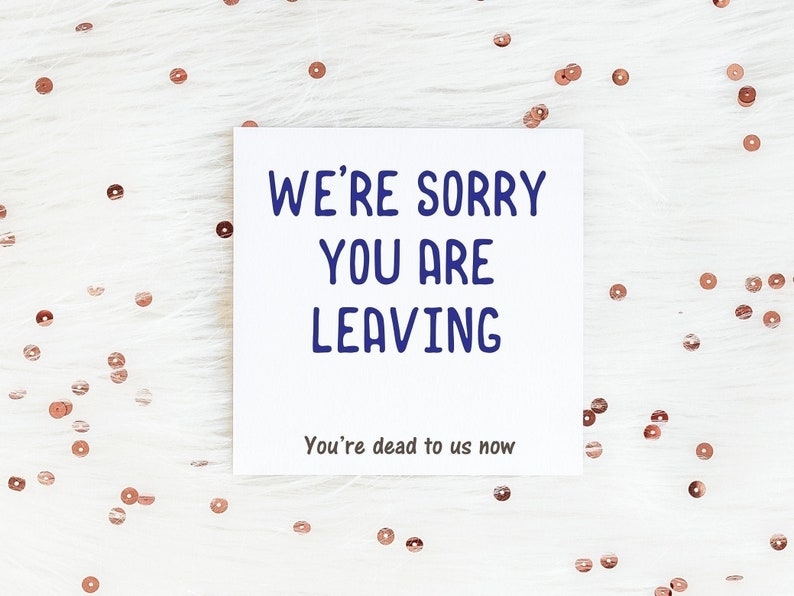 Funny Retirement Card We'Re Sorry Your Leaving Card | Etsy With Regard To Sorry You Re Leaving Card Template