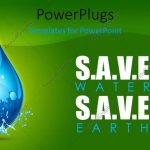 Powerpoint Template: Earth In Water Drop Showing Save Water Save Earth throughout How To Save A Powerpoint Template