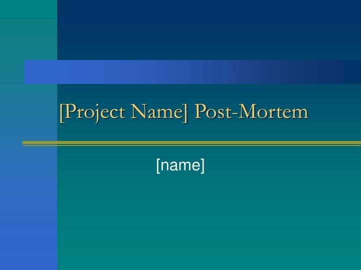 Ppt – [Project Name] Post Mortem Powerpoint Presentation, Free Download In Post Mortem Template Powerpoint